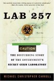 Lab 257 The Disturbing Story of the Government's Secret Germ Laboratory cover art
