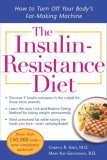 Insulin-Resistance Diet How to Turn off Your Body's Fat-Making Machine cover art
