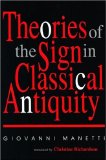 Theories of the Sign in Classical Antiquity  9780253336842 Front Cover