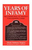 Years of Infamy The Untold Story of America&#39;s Concentration Camps