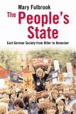 People's State East German Society from Hitler to Honecker  9780300108842 Front Cover