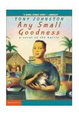Any Small Goodness: a Novel of the Barrio  cover art