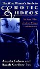Wise Woman's Guide to Erotic Videos 300 Sexy Videos for Every Woman and Her Lover 1997 9780553067842 Front Cover