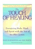 Touch of Healing Energizing the Body, Mind, and Spirit with Jin Shin Jyutsu 1997 9780553377842 Front Cover