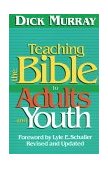 Teaching the Bible to Adults and Youth 2nd 1993 Revised  9780687410842 Front Cover