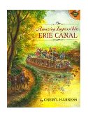 Amazing Impossible Erie Canal 1999 9780689825842 Front Cover