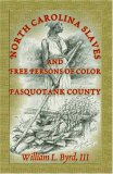 North Carolina Slaves and Free Persons of Color Pasquotank County 2006 9780788432842 Front Cover