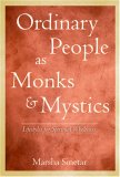 Ordinary People As Monks &amp; Mystics Lifestyles for Spiritual Wholeness cover art