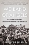 We Band of Angels The Untold Story of the American Women Trapped on Bataan cover art