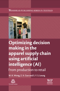 Optimizing Decision Making in the Apparel Supply Chain Using Artificial Intelligence (AI) From Production to Retail 2013 9780857097842 Front Cover