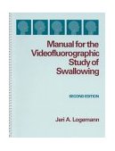 Manual for the Videofluorographic Study of Swallowing cover art