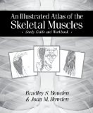 Illustrated Atlas of the Skeletal Muscles Study Guide and Workbook