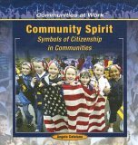 Community Spirit Symbols of Citizenship in Communities 2005 9781404227842 Front Cover