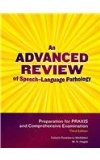Advanced Review of Speech-Language Pathology Preparation for the PRAXIS and Comprehensive Examination cover art