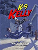 K-9 Kelly 2012 9781481019842 Front Cover