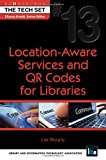 Location-Aware Services and QR Codes for Libraries 2012 9781555707842 Front Cover