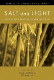 Salt and Light, Volume 1 Lives of Faith That Shaped Modern China  9781556359842 Front Cover
