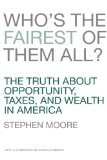 Who's the Fairest of Them All? The Truth about Opportunity, Taxes, and Wealth in America cover art