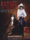 Barrel Racing for Fun and Fast Times Winning Tips for Horse and Rider 2010 9781602397842 Front Cover