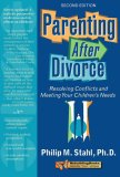 Parenting after Divorce Resolving Conflicts and Meeting Your Children's Needs cover art