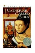 Catherine, Called Birdy  9780064405843 Front Cover