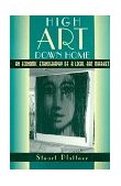High Art down Home An Economic Ethnography of a Local Art Market cover art