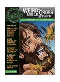 Weird and Gross Bible Stuff 2003 9780310704843 Front Cover