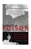 Seductive Poison A Jonestown Survivor's Story of Life and Death in the Peoples Temple cover art