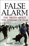 False Alarm The Truth about the Epidemic of Fear 2006 9780470053843 Front Cover