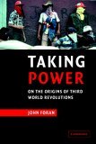 Taking Power On the Origins of Third World Revolutions