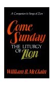 Come Sunday The Liturgy of Zion 1990 9780687088843 Front Cover