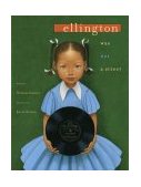 Ellington Was Not a Street 2004 9780689828843 Front Cover