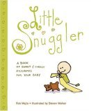 Little Snuggler A Book of Sweet and Cheeky Nicknames for Your Baby 2006 9780740761843 Front Cover