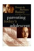 Parenting Today's Adolescent Helping Your Child Avoid the Traps of the Preteen and Teen Years  9780785270843 Front Cover
