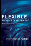 Flexible Product Development Building Agility for Changing Markets cover art