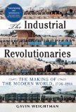 Industrial Revolutionaries The Making of the Modern World 1776-1914 cover art