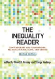 Inequality Reader Contemporary and Foundational Readings in Race, Class, and Gender