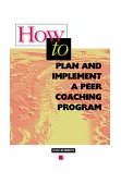 How to Plan and Implement a Peer Coaching Program 1991 9780871201843 Front Cover