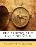 Revue Critique des Livres Nouveaux 2010 9781147242843 Front Cover