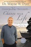 Change Your Thoughts - Change Your Life Living the Wisdom of the Tao  9781401911843 Front Cover