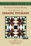 American Psychiatric Publishing Textbook of Geriatric Psychiatry 