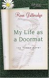 My Life As a Doormat 2006 9781595540843 Front Cover