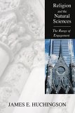 Religion and the Natural Sciences The Range of Engagement cover art