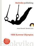 1956 Summer Olympics 2012 9785512813843 Front Cover