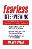 Fearless Interviewing How to Win the Job by Communicating with Confidence cover art