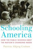Schooling America How the Public Schools Meet the Nation's Changing Needs cover art