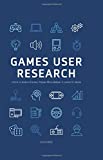 Games User Research  9780198794844 Front Cover