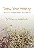 Detox Your Writing Strategies for Doctoral Researchers  9780415820844 Front Cover