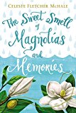Sweet Smell of Magnolias and Memories  9780718039844 Front Cover