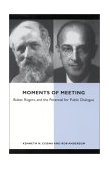 Moments of Meeting Buber, Rogers, and the Potential for Public Dialogue  9780791452844 Front Cover